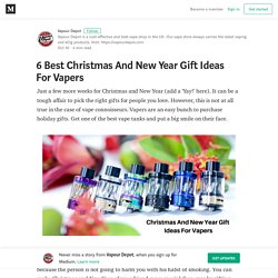 7 Best Christmas And New Year Gift Ideas For Vapers