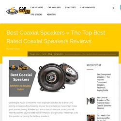 【HOT】Best Coaxial Speakers » The Best Coaxial Speakers Reviews