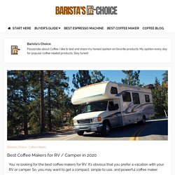 Best Coffee Makers for RV / Camper (2020)