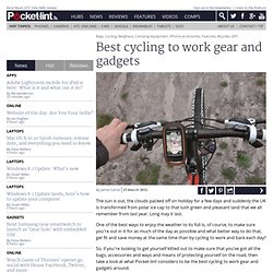 Best cycling to work gear and gadgets