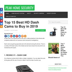 Top 15 Best HD Dash Cams to Buy in 2019 - Peak Home Security