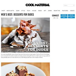 Web’s Best: Desserts for Dudes