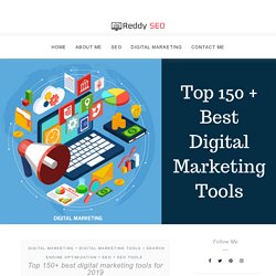 Top 150+ best digital marketing tools for 2019