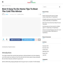 Best 5 Easy-To-Do Home Tips To Beat The Cold This Winter - Health n Wealth