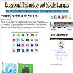 Educational Technology and Mobile Learning: The Best 30 Educational iPad Apps in 2014