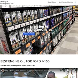 Best Engine Oil for Ford F-150 - Blog.BestEngineOils.com
