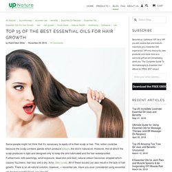 Top 15 Of The Best Essential Oils For Hair Growth - UpNature