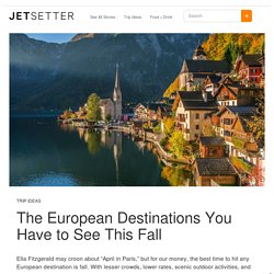 The Best European Destinations to See This Fall