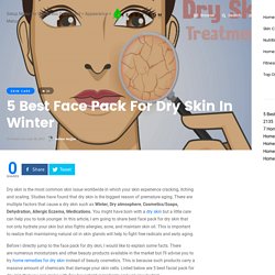 5 Best Face Pack For Dry Skin In Winter