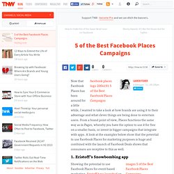 5 of the Best Facebook Places Campaigns - Social Media