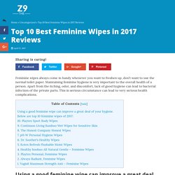 Top 10 Best Feminine Wipes in 2017 Reviews