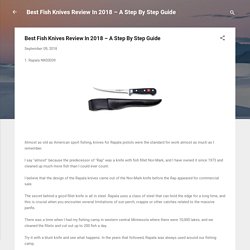 Best Fish Knives Review In 2018 – A Step By Step Guide