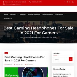 Best Gaming Headphones For Sale In 2021 For Gamers
