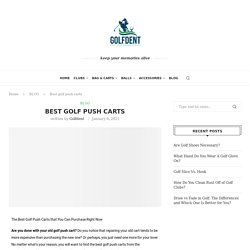 Best golf push carts - Golfdent