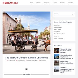 The Best City Guide to Historic Charleston, SC by a Local