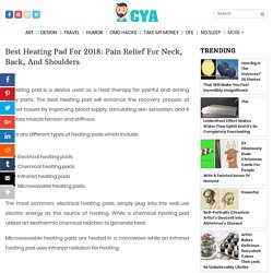 Best Heating Pad For 2018: Neck, Back, And Shoulder Pain
