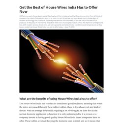 Get the Best of House Wires India Has to Offer Now