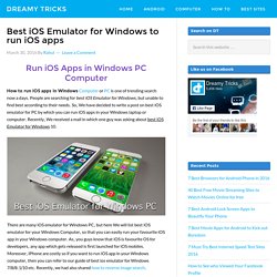 Best iOS Emulator for Windows 7/8/8.1/10 to run iOS apps