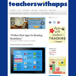 “50 Best iPad Apps for Reading Disabilities”