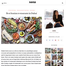 Best Iranian restaurants in Dubai – Sana