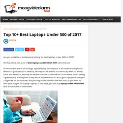 Top 10+ Best Laptops Under 500 of 2017 – Moog Videolarm