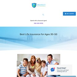 Best Life Insurance for Ages 30-50 - Protect With Insurance