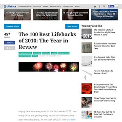 The 100 Best Lifehacks of 2010: The Year in Review