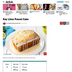 Best Key Lime Pound Cake Recipe - How To Make Pound Cake - Delish.com