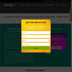 Best online tuition classes and Live Classes For Class 6th to Class 8th - CBSE & ICSE Board