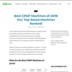 Best CPAP Machines of 2019: Our Top-Rated Machines Ranked