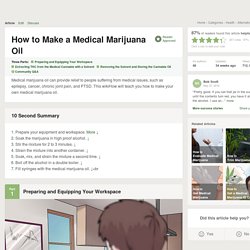The Best Way to Make a Medical Marijuana Oil - wikiHow