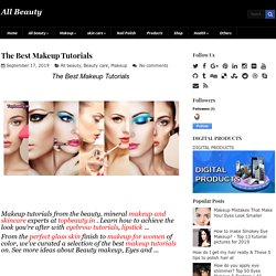 The Best Makeup Tutorials ~ All Beauty