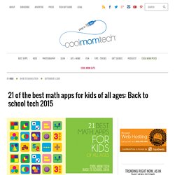 21 of the best math apps for kids of all ages: Back to school tech 2015