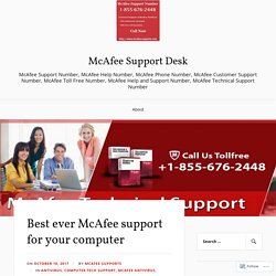 Best ever McAfee support for your computer – McAfee Support Desk