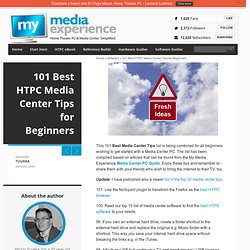 101 Best HTPC Media Center Tips for Beginners