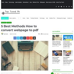 5 Best Methods How To Convert Webpage To Pdf