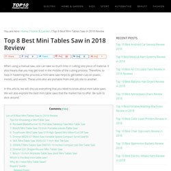 Top 8 Best Mini Tables Saw in 2018 Review (July. 2018)