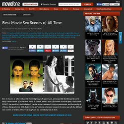 Best Movie Sex Scenes of All Time