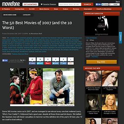 The 50 Best Movies of 2007 (and the 10 Worst)