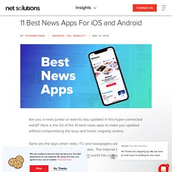 11 Best News Apps For iOS and Android