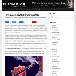 2 Best Nicmaxx Flavors That You Should Try