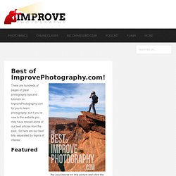Best of ImprovePhotography.com! - improvephotography.com