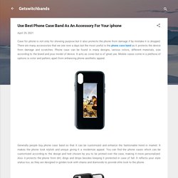Use Best Phone Case Band As An Accessory For Your iphone
