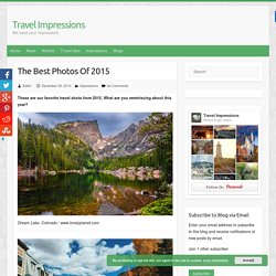 The Best Photos Of 2015 – Travel Impressions