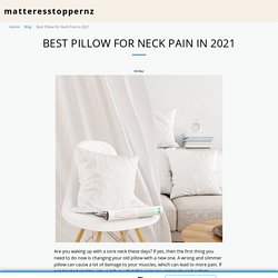 Best Pillow for Neck Pain in 2021