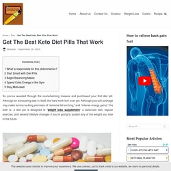 Get The Best Keto Diet Pills That Work - Tutorial Freaks