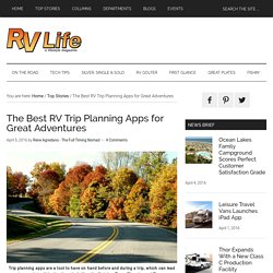 The Best RV Trip Planning Apps for Great Adventures - RV Life