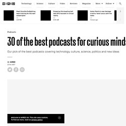 30 of the best podcasts in 2017 for curious minds