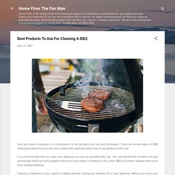 Best Products To Use For Cleaning A BBQ