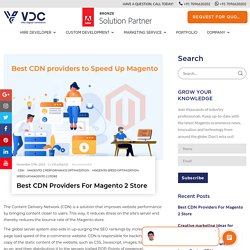 Best CDN Providers For Magento 2 Store